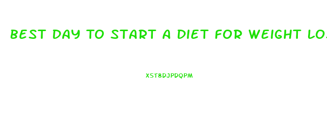 Best Day To Start A Diet For Weight Loss