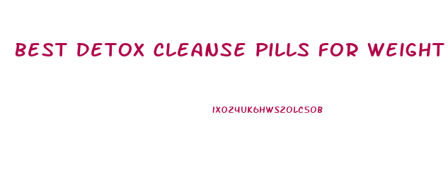 Best Detox Cleanse Pills For Weight Loss 2024