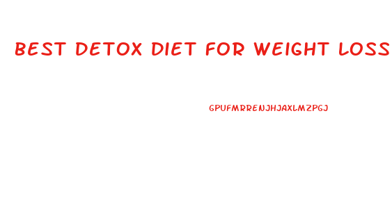 Best Detox Diet For Weight Loss Free