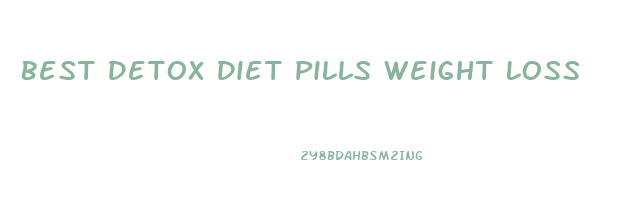 Best Detox Diet Pills Weight Loss