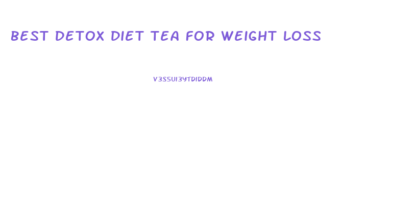 Best Detox Diet Tea For Weight Loss