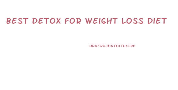 Best Detox For Weight Loss Diet