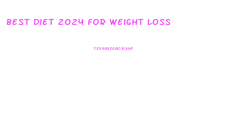 Best Diet 2024 For Weight Loss