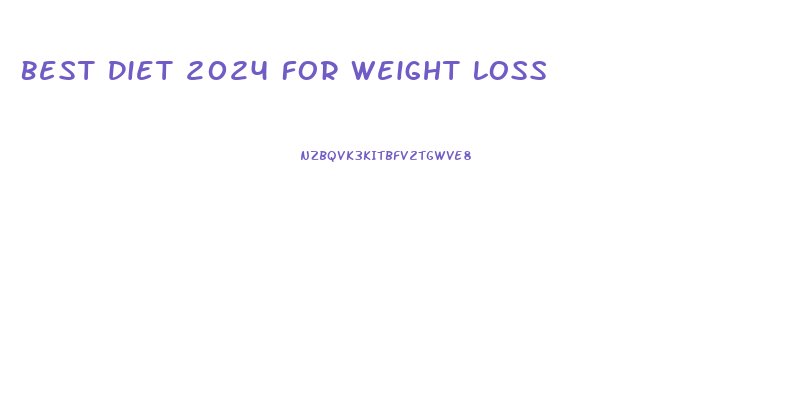 Best Diet 2024 For Weight Loss