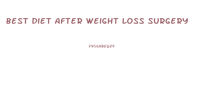 Best Diet After Weight Loss Surgery