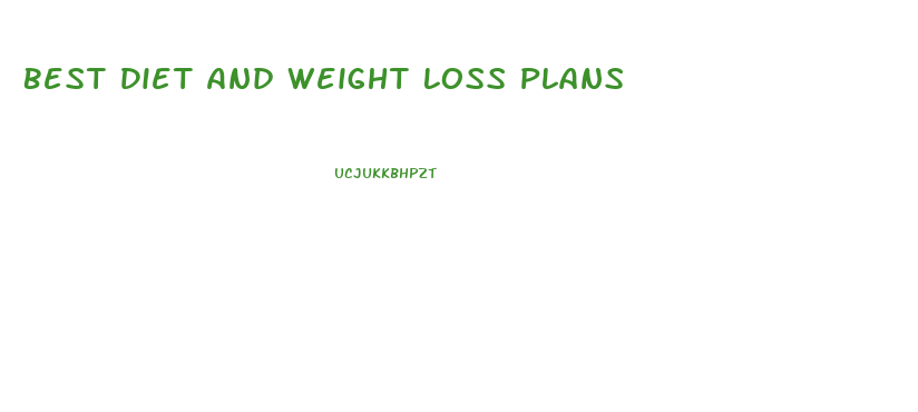 Best Diet And Weight Loss Plans