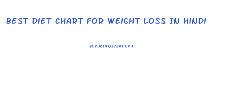 Best Diet Chart For Weight Loss In Hindi