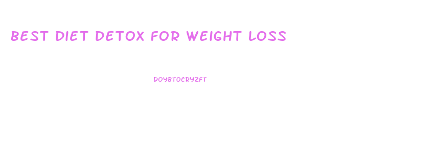 Best Diet Detox For Weight Loss