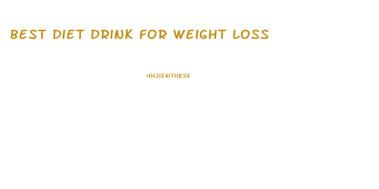 Best Diet Drink For Weight Loss