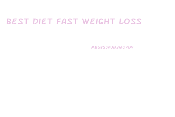 Best Diet Fast Weight Loss