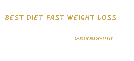 Best Diet Fast Weight Loss