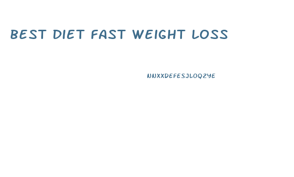 Best Diet Fast Weight Loss