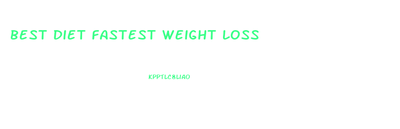 Best Diet Fastest Weight Loss