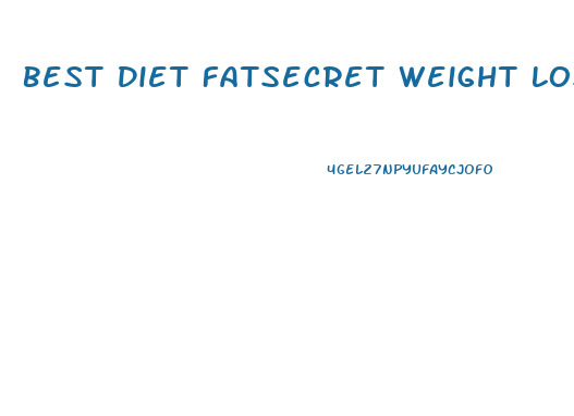 Best Diet Fatsecret Weight Loss