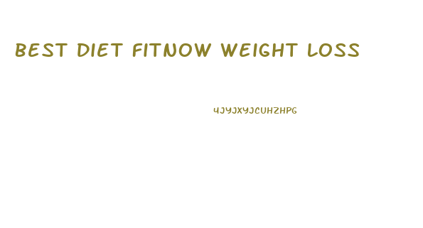 Best Diet Fitnow Weight Loss