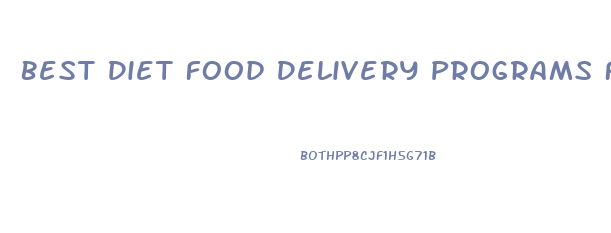 Best Diet Food Delivery Programs For Weight Loss