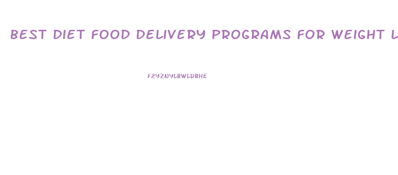 Best Diet Food Delivery Programs For Weight Loss