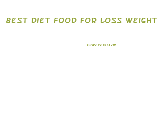 Best Diet Food For Loss Weight