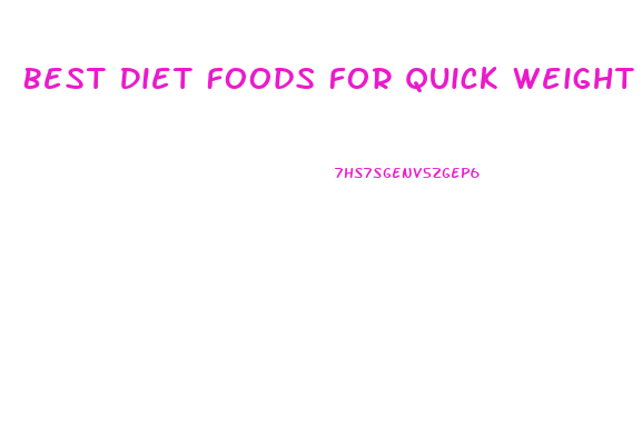 Best Diet Foods For Quick Weight Loss