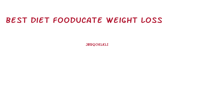 Best Diet Fooducate Weight Loss