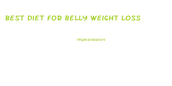 Best Diet For Belly Weight Loss