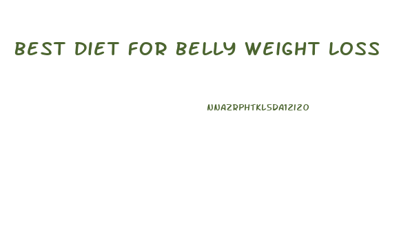 Best Diet For Belly Weight Loss
