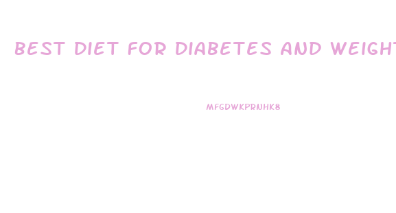 Best Diet For Diabetes And Weight Loss