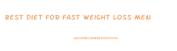 Best Diet For Fast Weight Loss Men