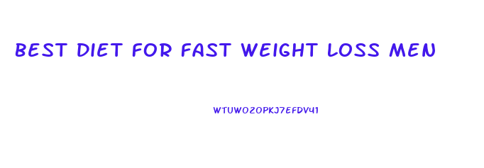 Best Diet For Fast Weight Loss Men