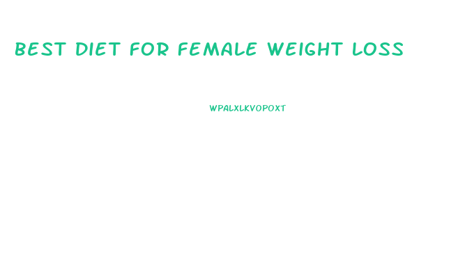 Best Diet For Female Weight Loss