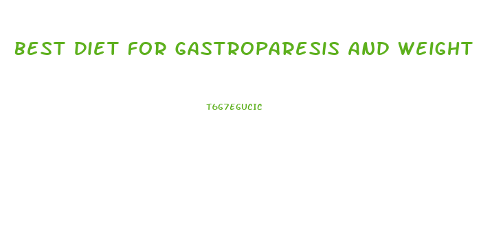 Best Diet For Gastroparesis And Weight Loss
