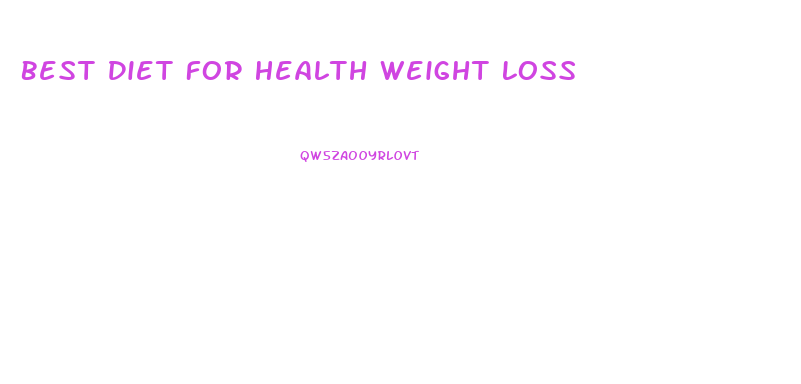 Best Diet For Health Weight Loss