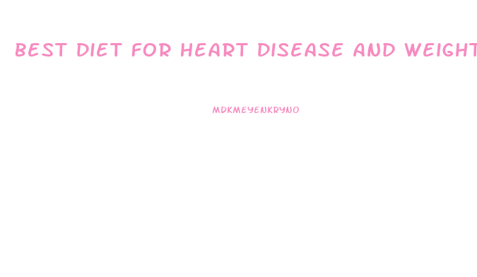 Best Diet For Heart Disease And Weight Loss