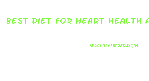 Best Diet For Heart Health And Weight Loss
