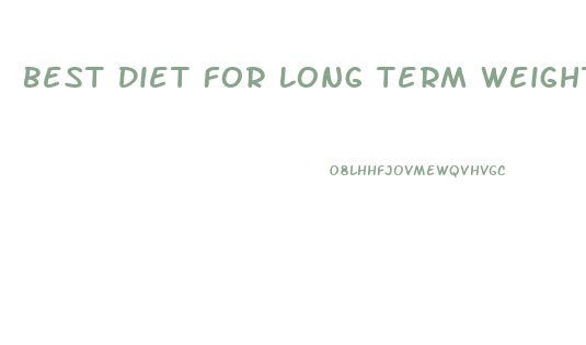 Best Diet For Long Term Weight Loss