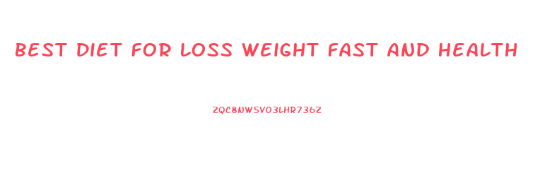 Best Diet For Loss Weight Fast And Health