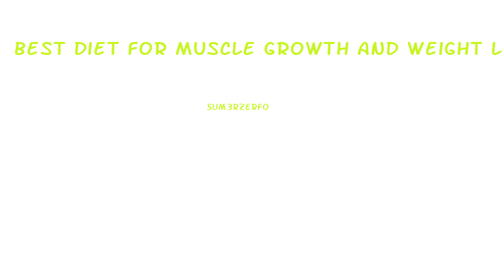 Best Diet For Muscle Growth And Weight Loss