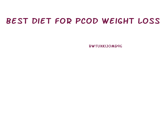 Best Diet For Pcod Weight Loss