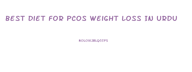 Best Diet For Pcos Weight Loss In Urdu
