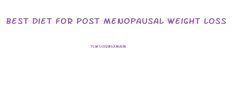 Best Diet For Post Menopausal Weight Loss