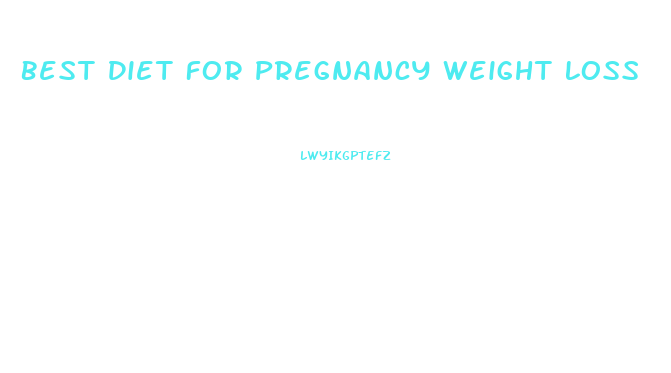 Best Diet For Pregnancy Weight Loss