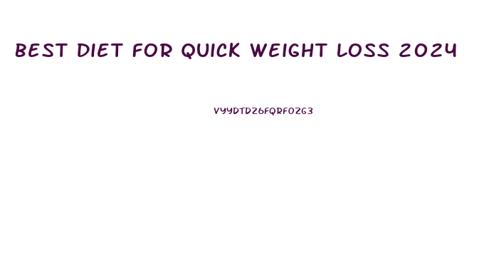 Best Diet For Quick Weight Loss 2024