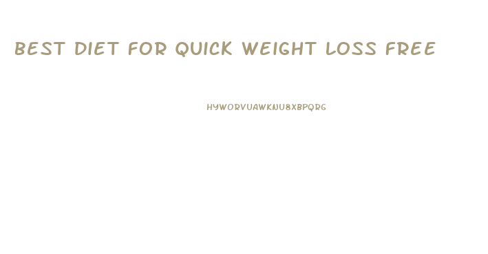 Best Diet For Quick Weight Loss Free