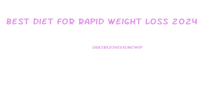 Best Diet For Rapid Weight Loss 2024