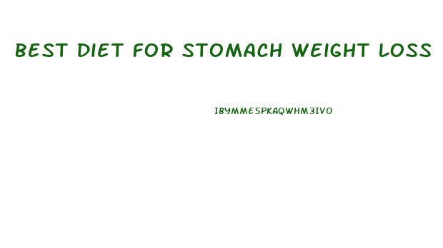 Best Diet For Stomach Weight Loss