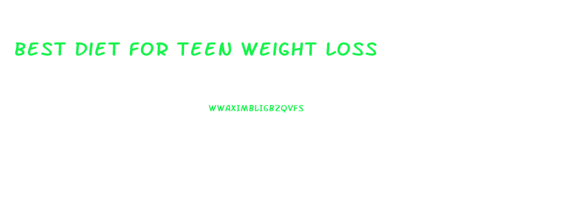 Best Diet For Teen Weight Loss