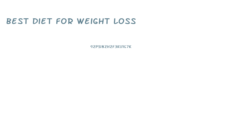 Best Diet For Weight Loss