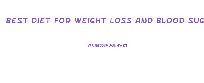 Best Diet For Weight Loss And Blood Sugar