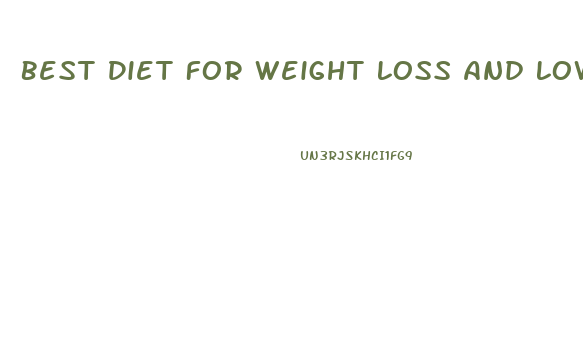 Best Diet For Weight Loss And Lowering Cholesterol