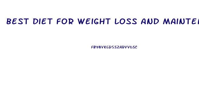 Best Diet For Weight Loss And Maintenance